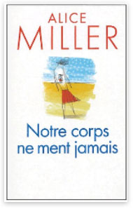 notre corps ne ment jamais alice miller