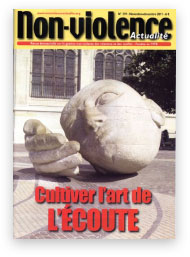 non violence actualité, cultiver l'art de l'écoute N°319 octobre 2011