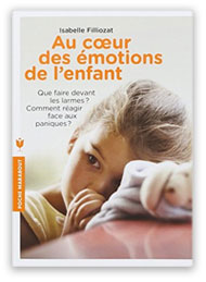 "Au coeur des émotions de l'enfant d'Isabelle Filliozat"