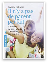 Il n'y a pas de parent parfait, isabelle Filliozat