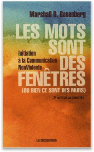 "Les mots sont des fenêtres ou des murs" Marshall Rosenberg