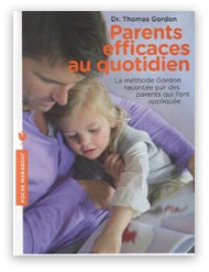 "Parents efficaces au quotidien" Thomas Gordon